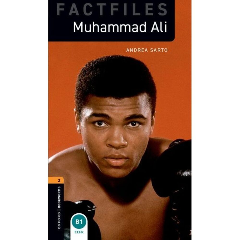 Oxford Bookworms 3e Fact File 2 Muhammad Ali -- Sarto